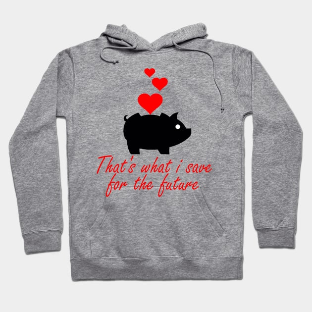 Love Piggy Bank Hoodie by DARSHIRTS